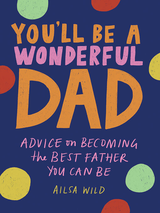 Title details for You'll Be a Wonderful Dad by Ailsa Wild - Available